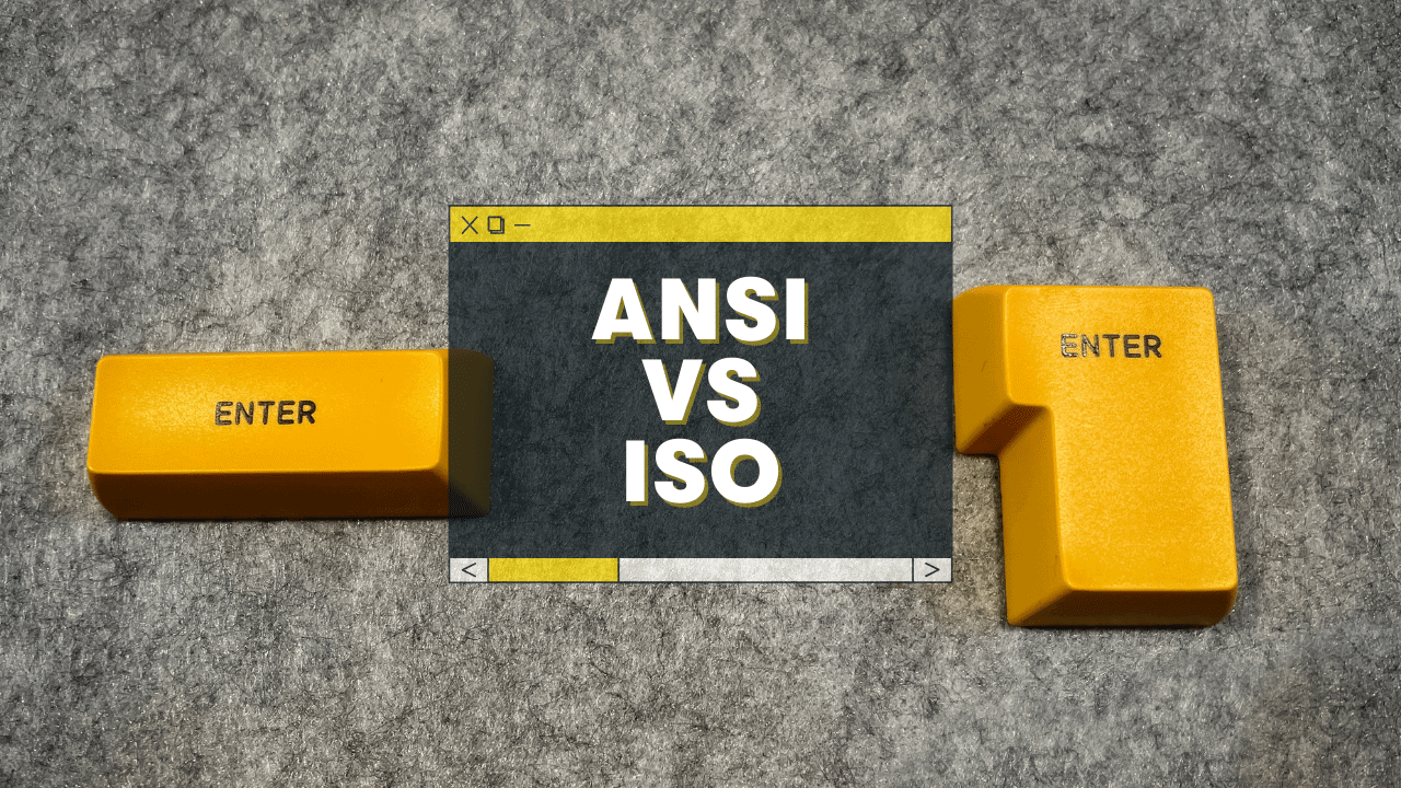 ANSI vs ISO: A Simple Breakdown of Keyboard Layouts