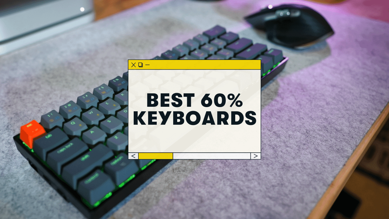 The 10 Best 60% Keyboards (For 2023)