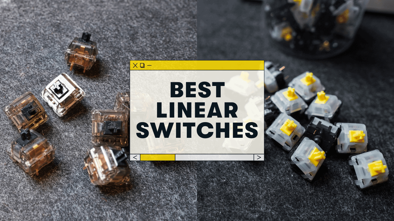The 11 Best Linear Switches for Your Keyboard (2023)