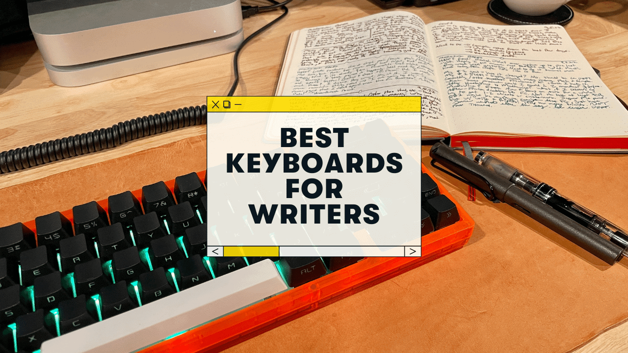 The 7 Best Mechanical Keyboards for Writers (2023)