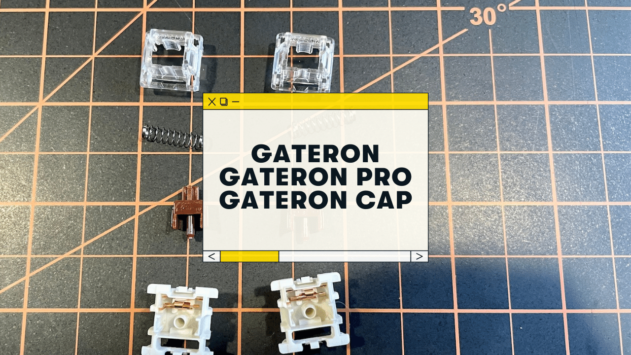 Gateron vs Gateron Pro vs Cap (What's the Difference?)