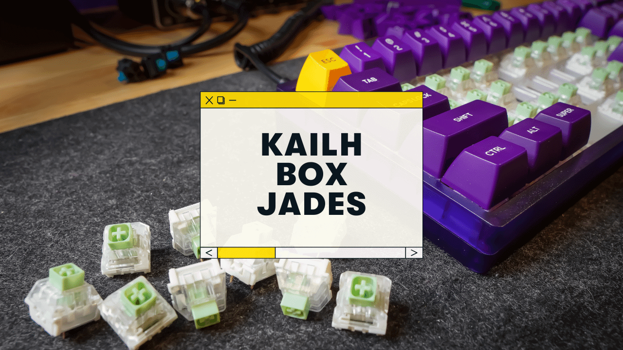 Kailh Box Jade Review & Sound Test (for 2023)