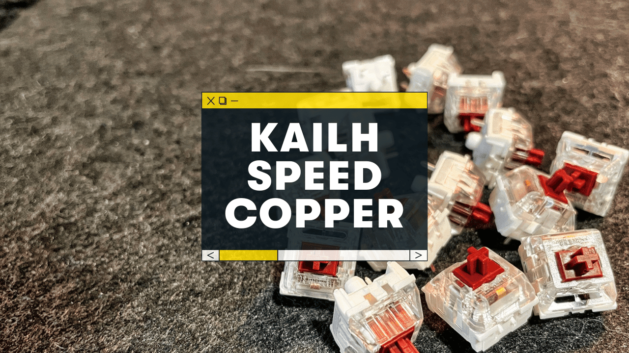 Kailh Speed Copper (Sound Test & Review)