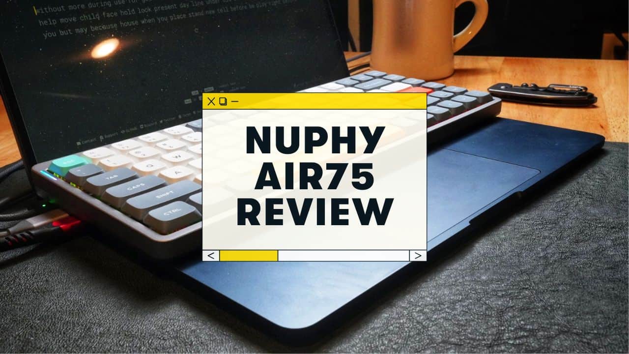 NuPhy Air75 Review: The Ultimate Low-Profile Keyboard?