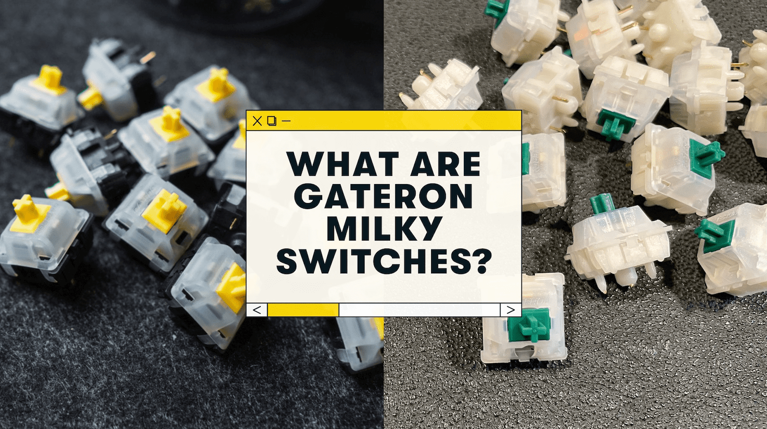 What are Gateron Milky switches? (Details & Differences)